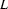 L
