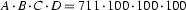 A\cdot B\cdot C\cdot D = 711\cdot100\cdot100\cdot100