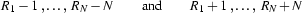 R_1-1\;,\ldots,\;R_N-N
\qquad
\hbox{and}
\qquad
R_1+1\;,\ldots,\;R_N+N