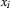 x_i