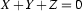 X+Y+Z=0