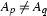 A_p\neq A_q