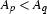 A_p<A_q