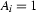 A_i=1