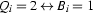 Q_i=2\leftrightarrow B_i=1