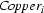 {\it Copper}_i
