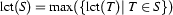 \Lct{S} = \max(\{\Lct{T}|\ T \in S\})