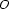 O